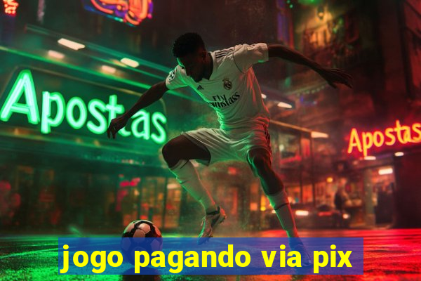 jogo pagando via pix